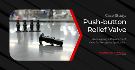 Case Study: Push-button Relief Valve